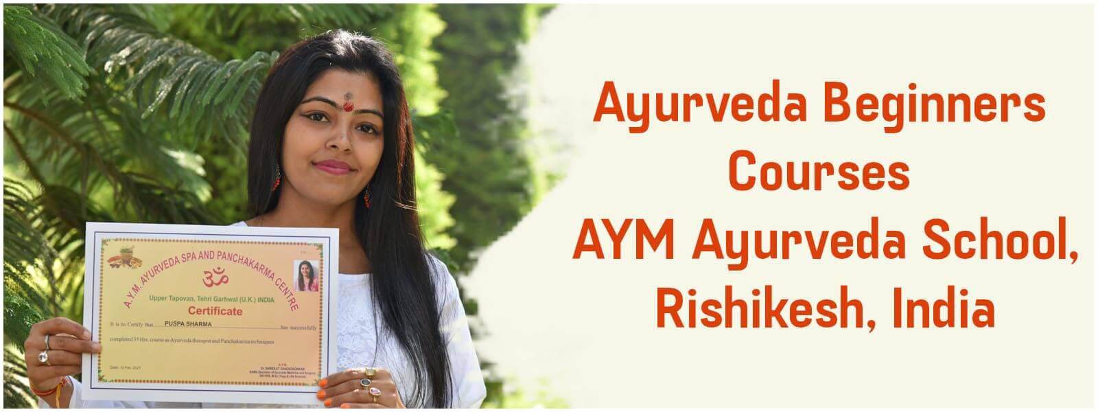 35 Hour Ayurveda Beginners Courses AYM Ayurveda School, Rishikesh, India